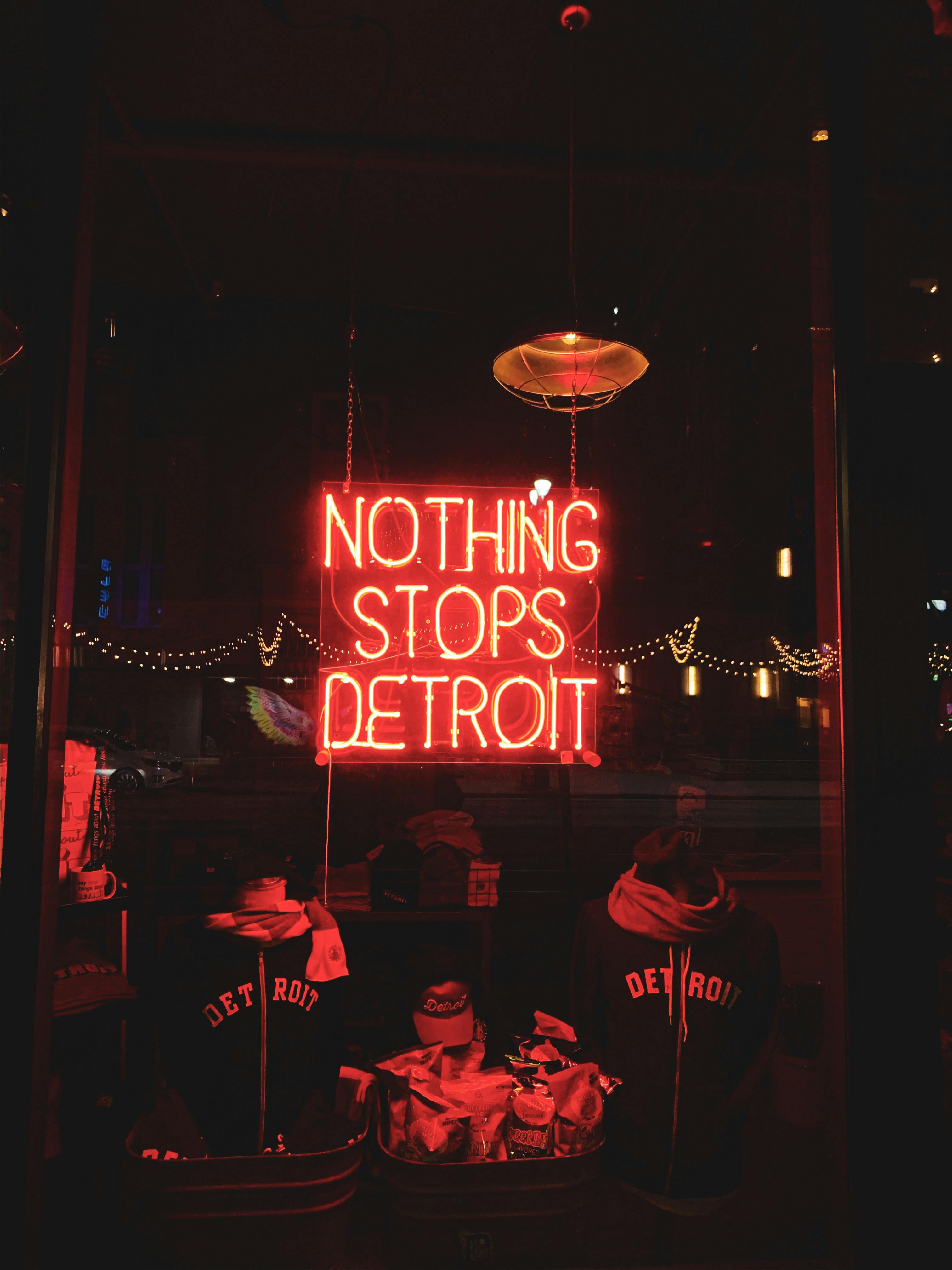 Nothing Stops Detroit neon sign